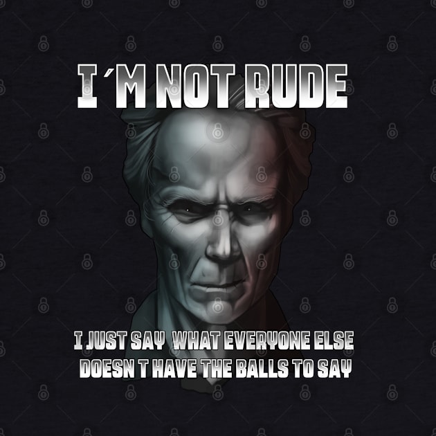 I´m not rude, I have the balls design by Schimmi